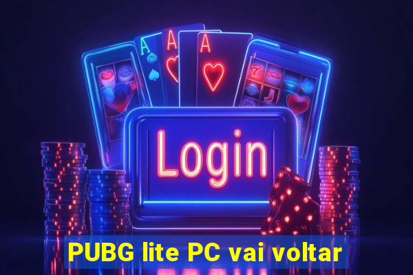 PUBG lite PC vai voltar